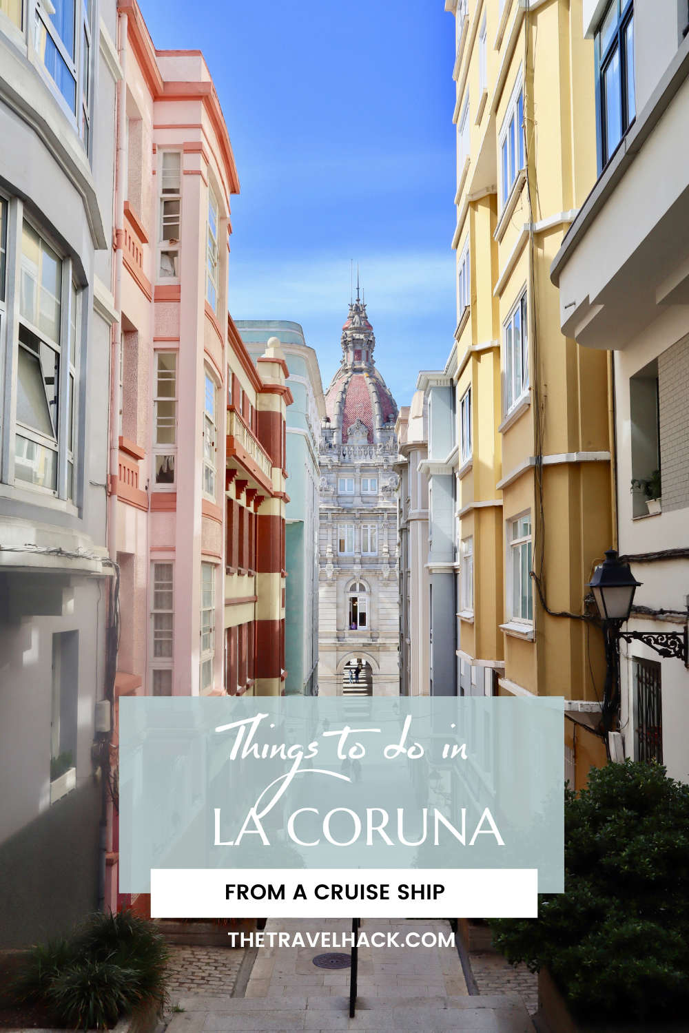 10 Things to do from La Coruna cruise port, Spain