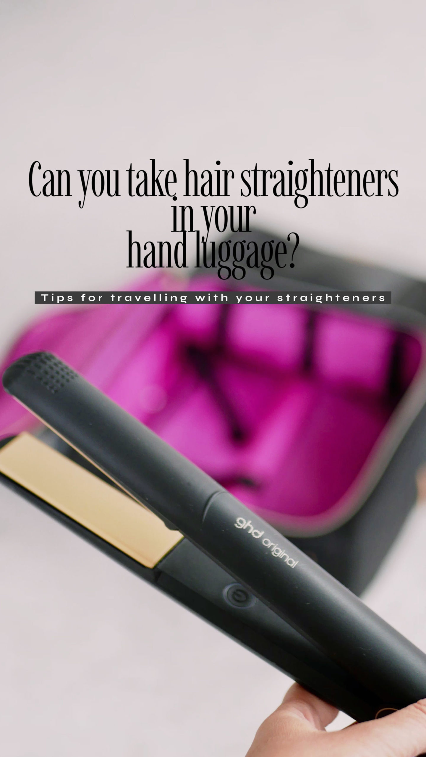 Can you take hair straighteners on a plane in hand luggage?