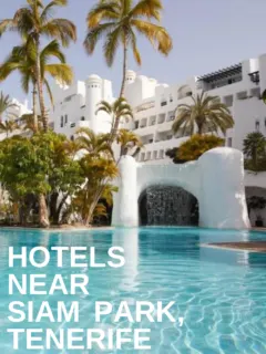 Siam Park Tenerife Hotels