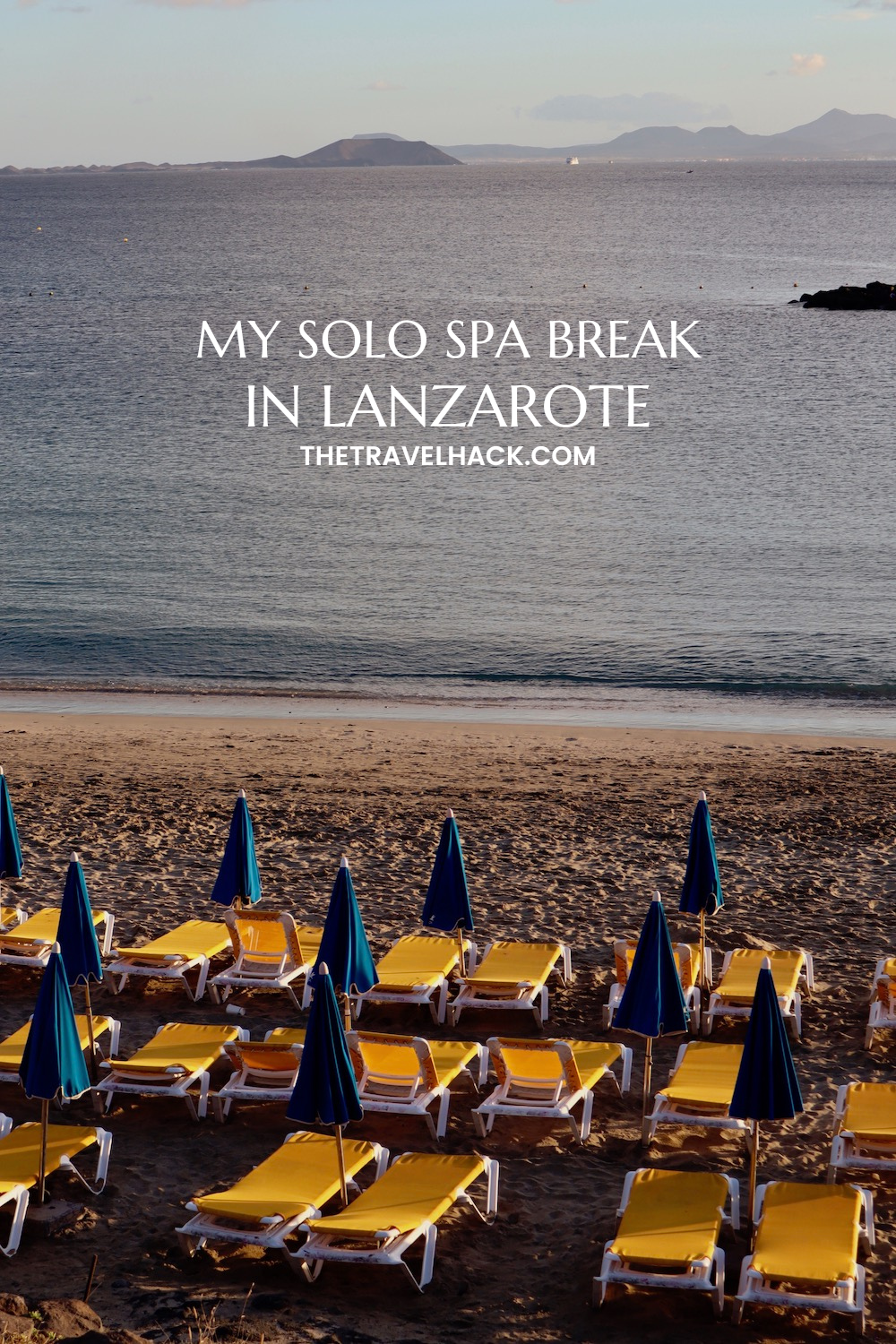 My Solo Spa Break to Lanzarote
