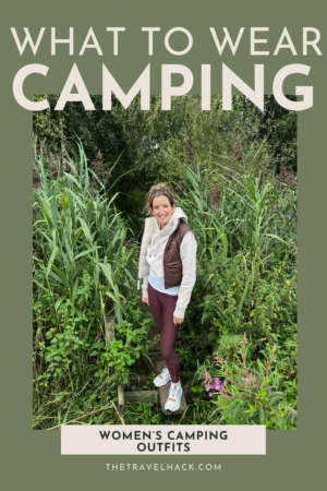 What to wear camping: Women’s camping clothes and camping outfit ideas