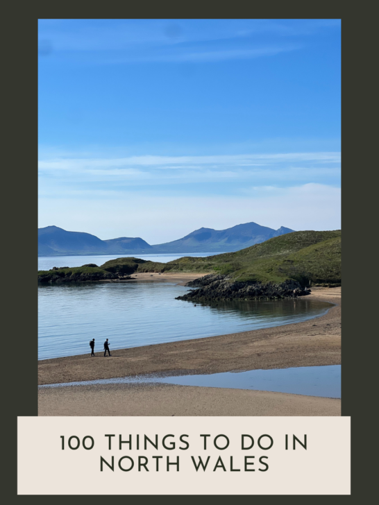 I’ve lived in North Wales for over 30 years, here are 100 things to do in North Wales