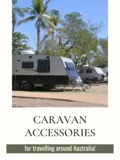 15 accessories for a caravan trip in Australia