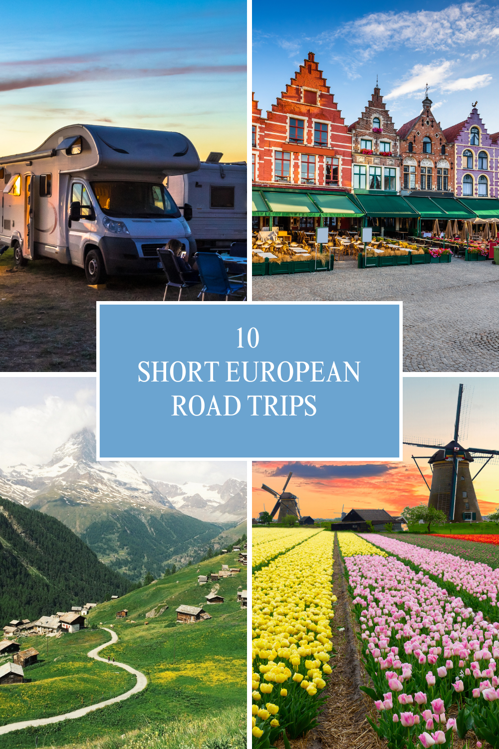 Top 10 Short European Motorhome Road Trips (3–4 Nights)